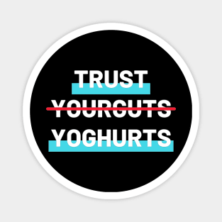 Trust Yoghurt (Light) Magnet